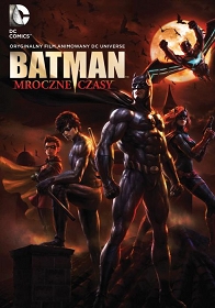 Batman: Mroczne Czasy [DVD]