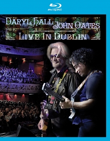 DARYL HALL & JOHN OATES: Live in Dublin- Blu-ray