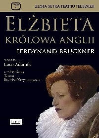 Elżbieta Królowa Anglii - Teatr Telewizji - DVD