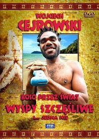 Wojciech Cejrowski: Wyspy Szczęśliwe - DVD