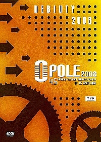 Opole 2008 - - Debiuty - DVD