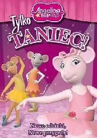 Angelina Ballerina: Tylko Taniec! - DVD