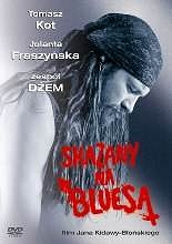 Skazany na bluesa [DVD]