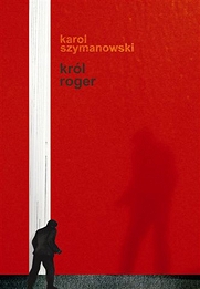 Mariusz Treliński - "Król Roger" Karol Szymanowski 2xDVD